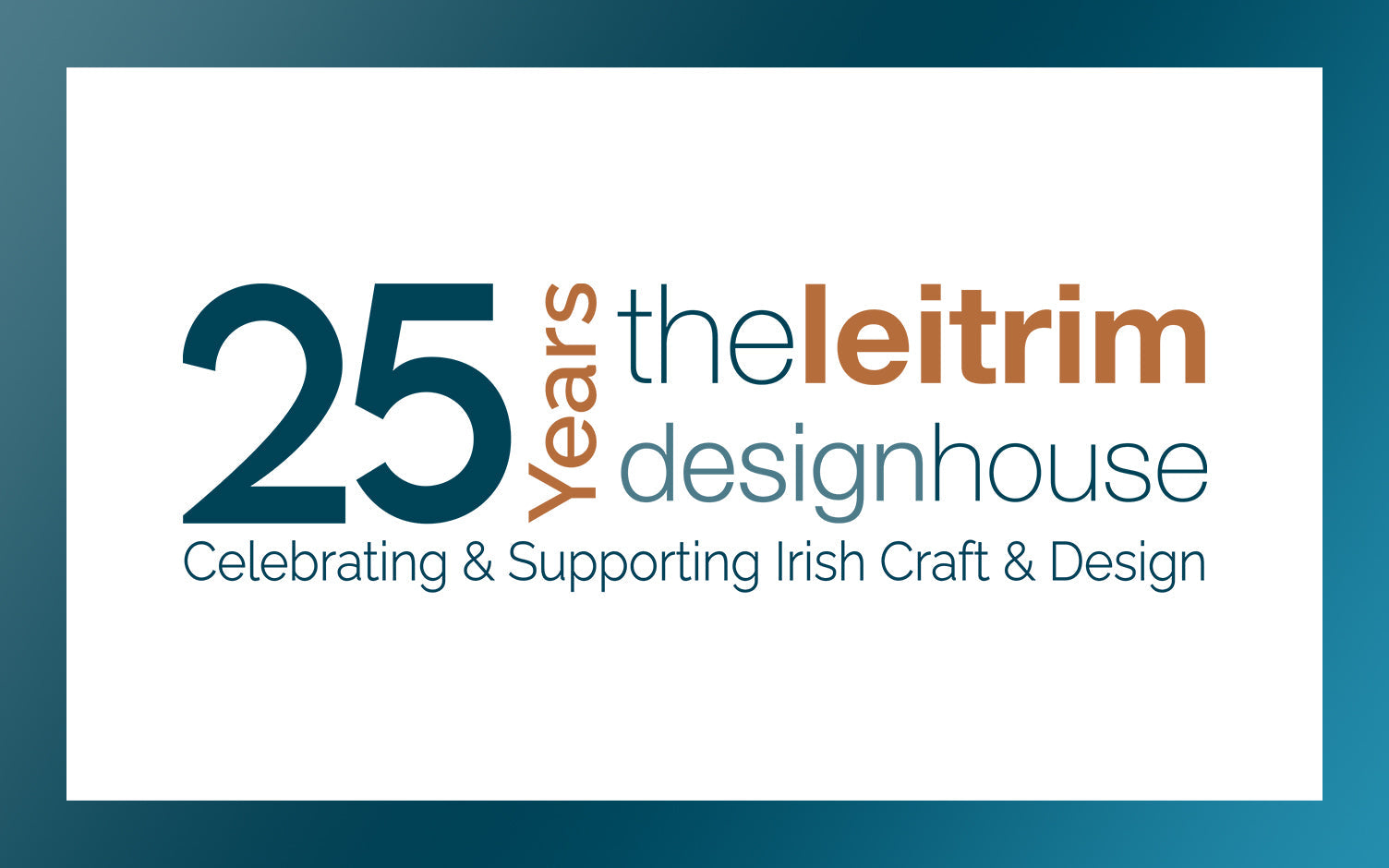 Celebrating 25 Years of The Leitrim Design House!