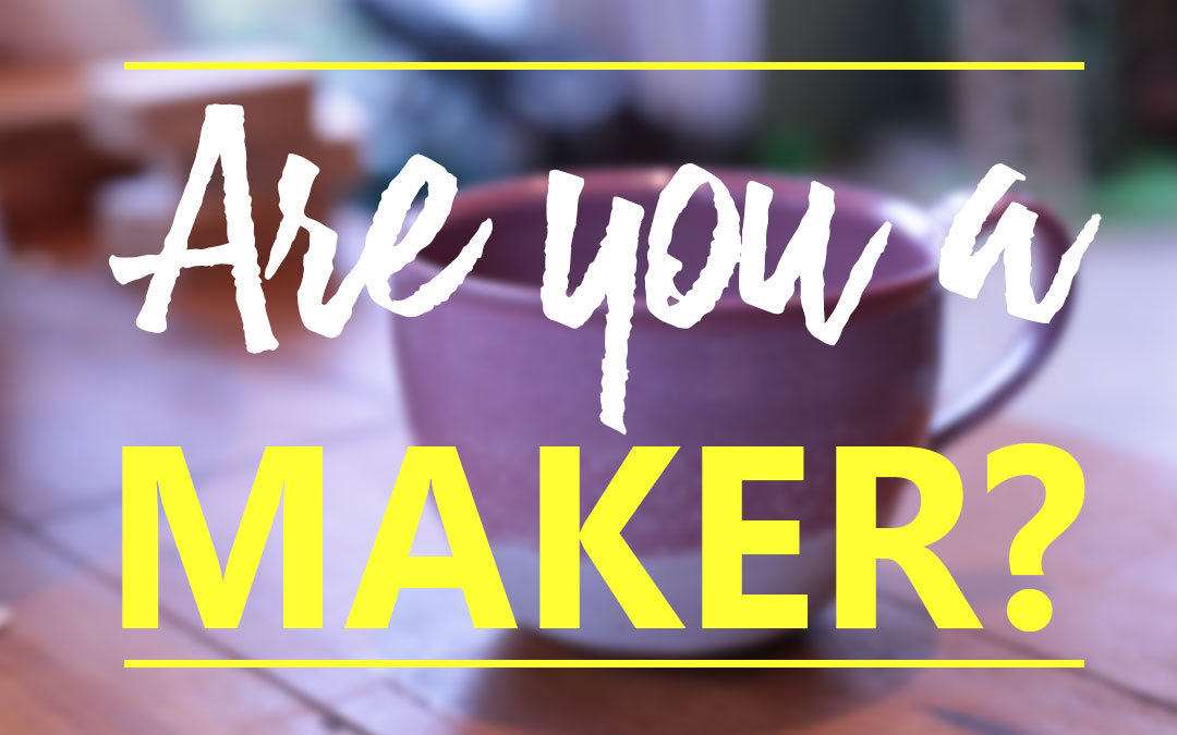 CALL OUT FOR NEW MAKERS