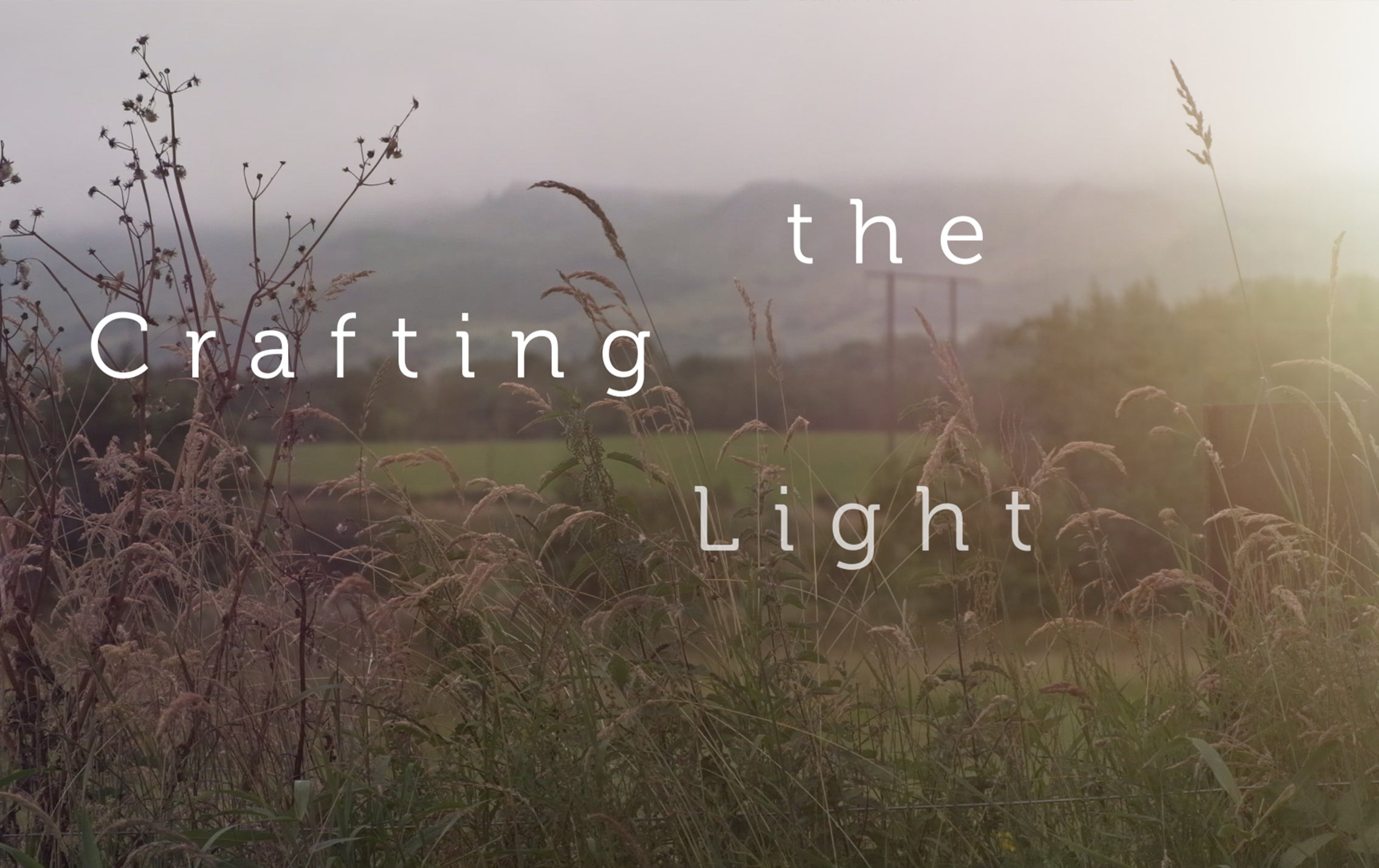 Crafting the Light - 2021 Film