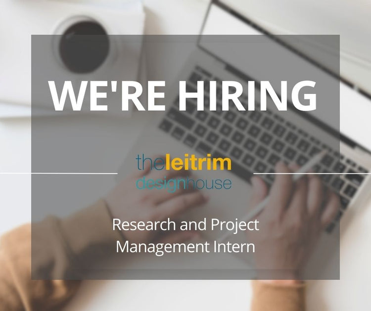 Research and Project Management Intern Opportunity– The Leitrim Design ...
